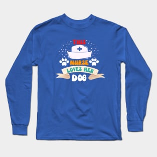 This Nurse Loves Her Dog Long Sleeve T-Shirt